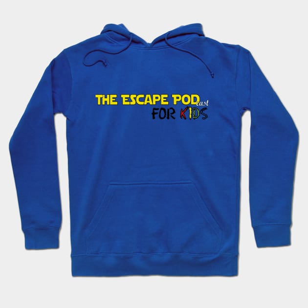 The Escape Pod...cast for KIDS logo Hoodie by TheEscapePodCast